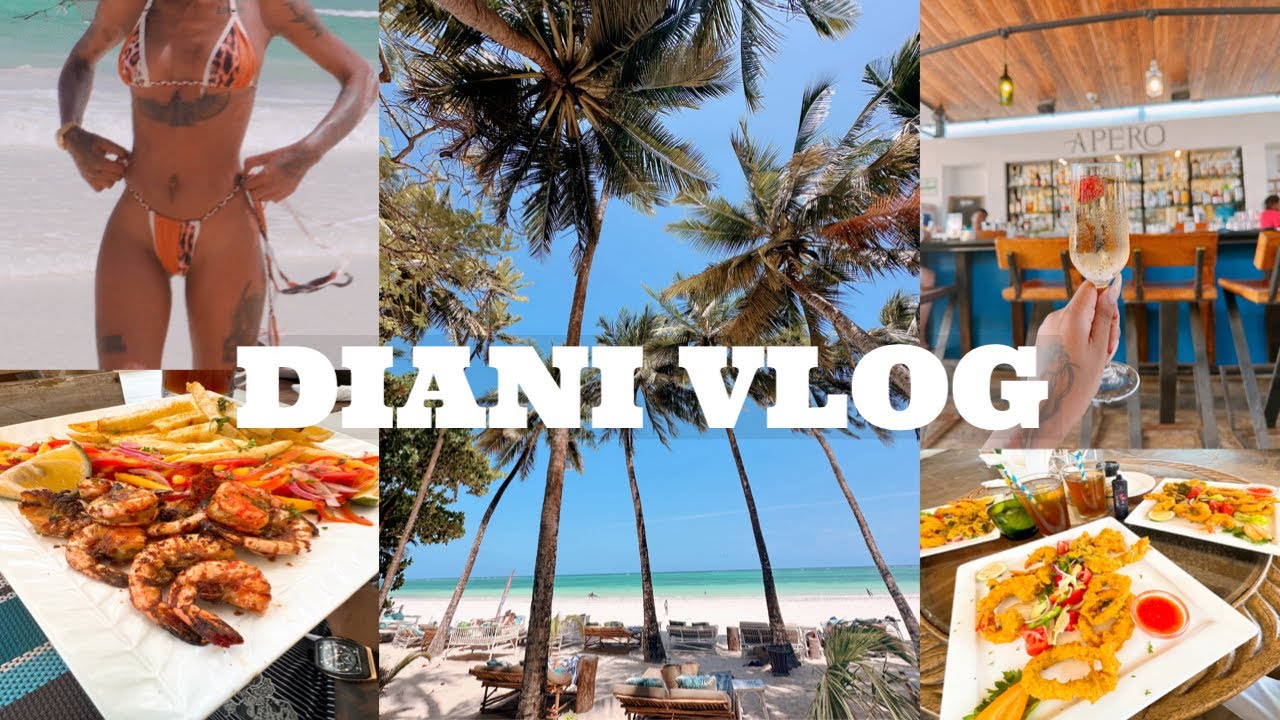 DIANI VLOG; A week in Diani, Diani’s best restaurants, things to do and more!! #roadto3ksubs