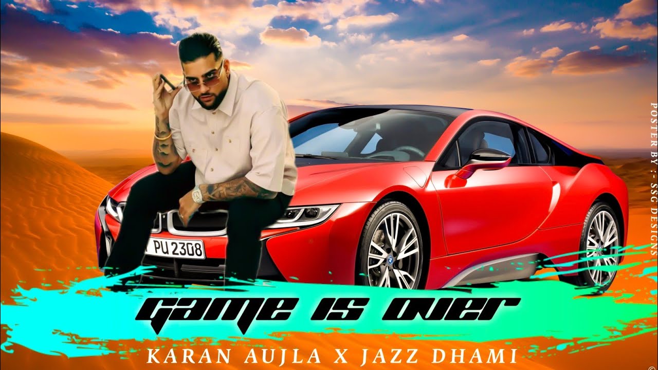 Game Is Over Karan Aujla (HD VIDEO) New Punjabi Songs 2021 | Karan Aujla New Song 2021| Punjabi Jatt