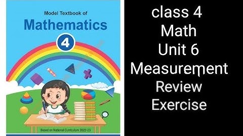 Class 4 Math | Unit 6 Review | Measurements Full Exercise | NBF Federal Board