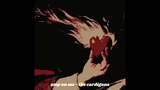 step on me - the cardigans (slowed + pitch) | elliepreppyproductions Resimi