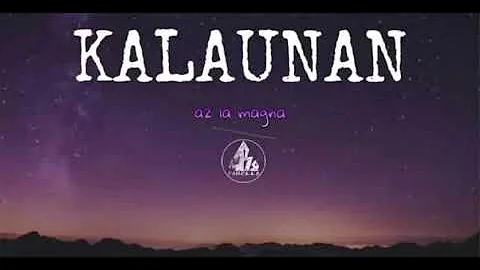 AZLMGNA - KALAUNAN (Lyric Video)