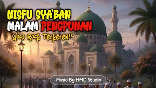 NISFU SYA'BAN MALAM PENGAMPUNAN - SLOW ROCK TERKEREN!!