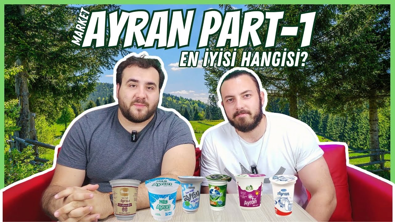 TÜRKİYENİN EN İYİ AYRANI HANGİSİ? PART-1 BÜTÜN MARKET AYRANLARINI DENEDİK!