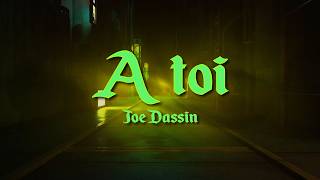Joe Dassin - A toi | (Paroles)