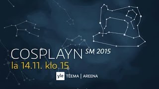 Cosplayn SM 2015, suora lähetys Yle Teema & Yle Areena la 14.11. klo 15 Cosplayn SM 2015, suora lähetys Yle Teema & Yle Areena la 14.11. klo 15