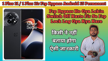 1+ 11 \ 1 Plus 11r Frp Bypass Parmanent Andorid 15 /All OnePlus Frp Bypass Android 15 WithOut PC |