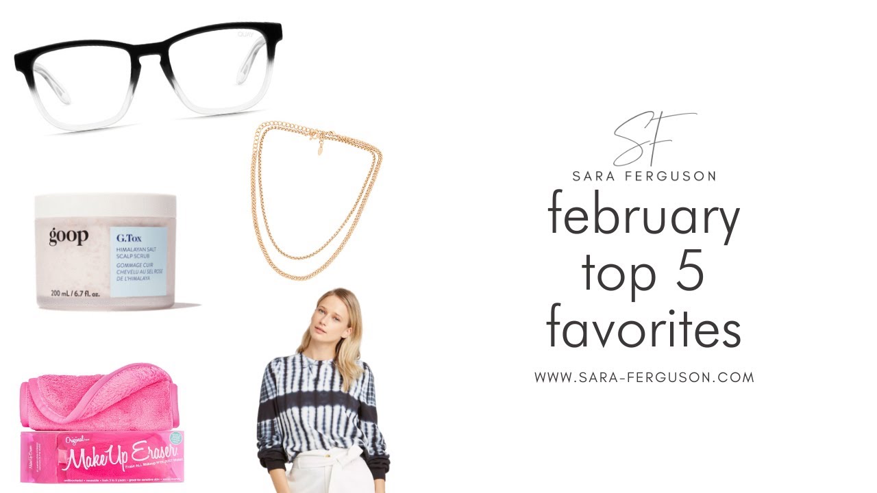 February Top 5 Favorite Products