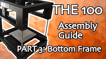 THE 100 Assembly Guide - Part 3: Bottom Frame