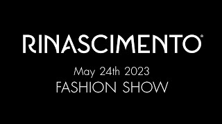 Rinascimento FASHION SHOW - 24th May 2023