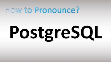 How to Pronounce PostgreSQL