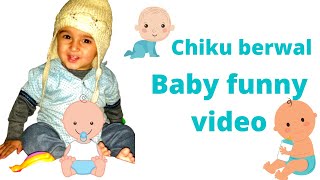 Baby funny video | Cute Babies Make Confusing Actions | Chiku berwal