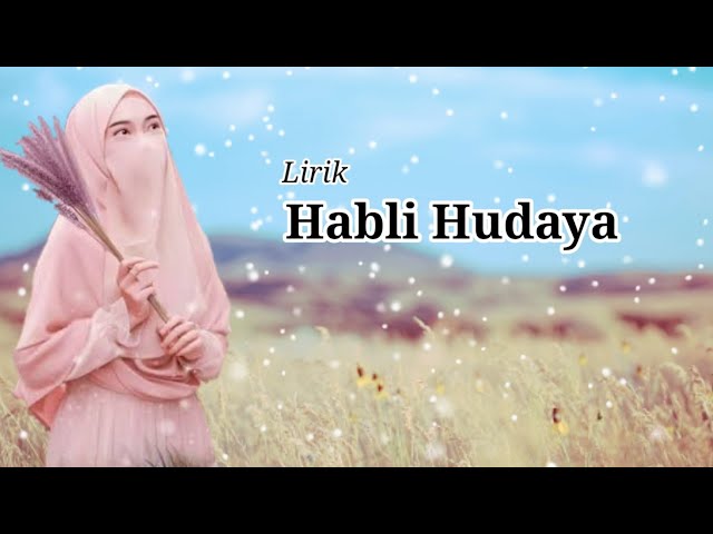 habli hudaya ( robbahu bidzikrika ) class=