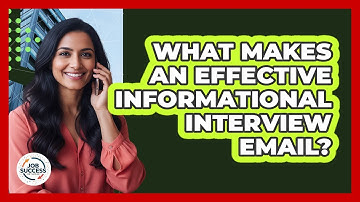 What Makes An Effective Informational Interview Email?