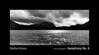 Stefan Kraus | Symphony No. 6 - First movement