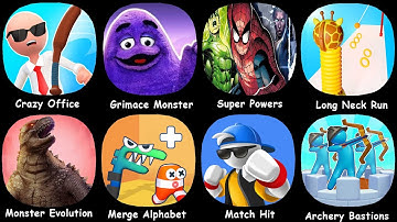 Crazy Office, Grimace Monster, Super Powers,Long Neck Run,Monster Evolution,Merge Alphabet,Match Hit