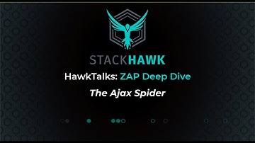 ZAP Deep Dive: Ajax Spider
