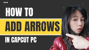 How To Add Arrows in CapCut PC | 2025 Beginner