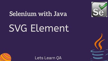 Selenium WebDriver Java | How to Locate SVG Elements