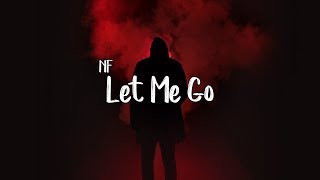 NF - Let Me Go - Lyrics