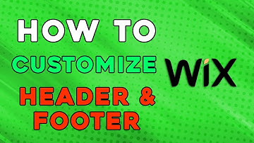 How To Customize Header And Footer In WIX (Quick and Easy)