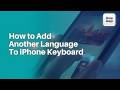 How to Add Another Language to iPhone Keyboard?