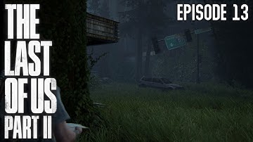 THE LAST OF US 2 Walkthrough Gameplay Part 13 - ROUTE 5 (The Last Of Us 2)