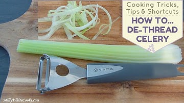 How to Remove Strings From (De-Thread) Celery | Easy Healthy Cooking Tips, Tricks & Shortcuts