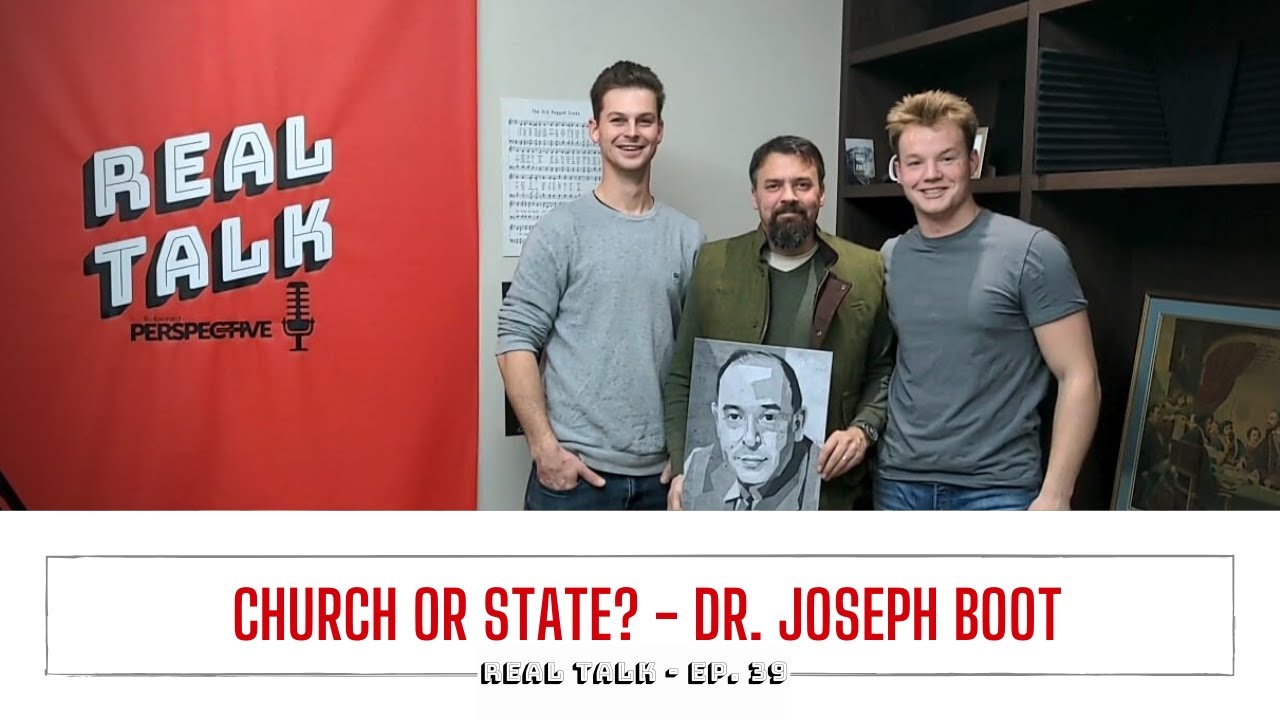 Ep. 39 - Who's in Charge: Church or State? - Dr. Joseph Boot - YouTube
