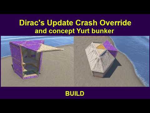 Dirac's Updated Crash Override Seal (Bunker Mechanism) and concept Yurt