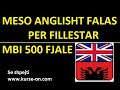 Meso anglisht shqip per fillestar falas  mbi 500 fjale