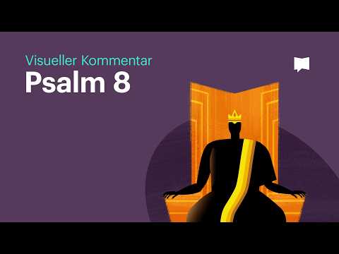 Psalm 8 | Visueller Kommentar