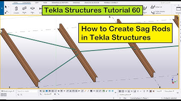 Tekla Structures Tutorial 60 | How to Create Sag Rods in Tekla Structures
