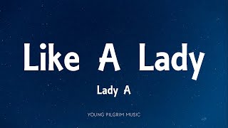 Lady A - Like A Lady (Lyrics) - What A Song Can Do (Chapter One) [2021] Resimi