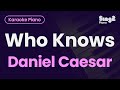 Daniel Caesar Who Knows Piano Karaoke