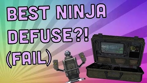 BEST NINJA DEFUSE? (FAIL)