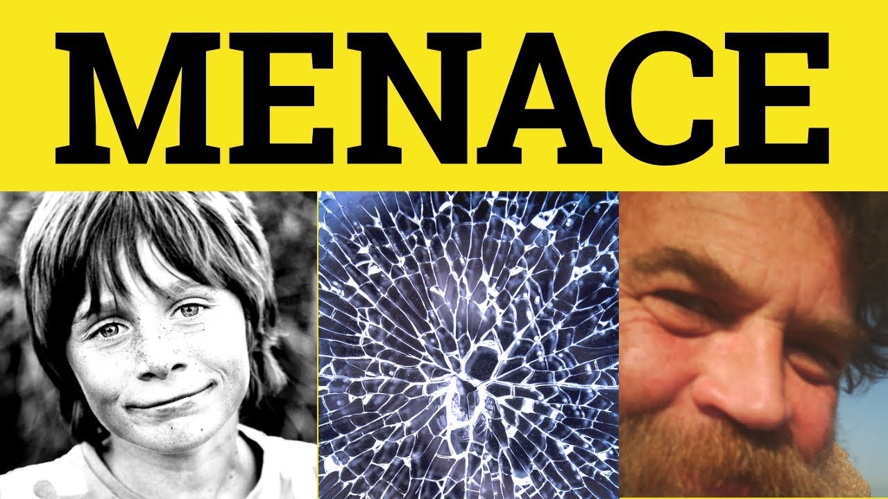 menace meaning and definition