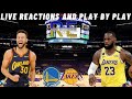 Golden State Warriors Vs Los Angeles Lakers  | Live Reactions And Play By Play