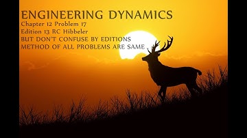 " ENGINEERING DYNAMICS " | problem 12 - 17 | rc hibbeler | 13 edition | "THE ENGINEERING WORLD "