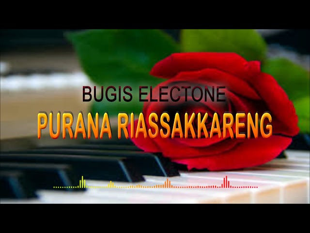 Lagu Bugis Electone - PURANA RIASSAKKARENG class=