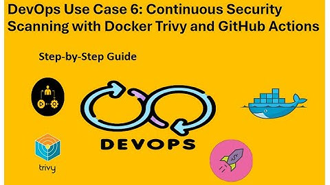 Continuous Security Scanning with Docker Trivy & GitHub Actions | 10-Minute DevOps Use Case