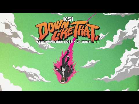 KSI – Down Like That (feat. Rick Ross, Lil Baby & S-X)