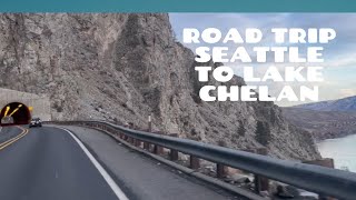 Road trip from Seattle to Lake Chelan Washington