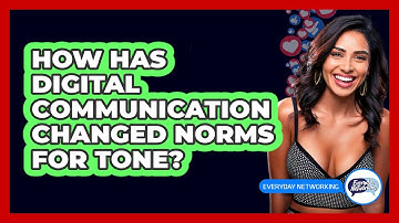 How Has Digital Communication Changed Norms For Tone? - Everyday-Networking