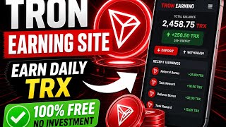 💥👉 Earn Free TRX Daily | Best TRON Earning Site 2026 (100% Free)🤑🤑🤑