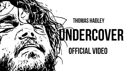 Thomas Hadley - Undercover (Official Music Video)