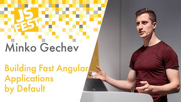 Building Fast Angular Applications by Default. Minko Gechev. JS Fest 2019 Spring