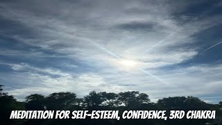 Guided meditation on self esteem, identity, third chakra