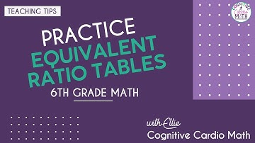 Make Equivalent Ratios Click | Teaching with Ratio Tables