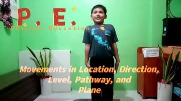 PE: MOVEMENTS IN LOCATION, DIRECTION, LEVEL, PATHWAY, AND PLANE
