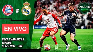 🚨 BAYERN MUNICH vs REAL MADRID EN VIVO 🔥 CHAMPIONS LEAGUE SEMIFINAL IDA